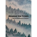 Beyond the Trees: Stories of Settlement in America
