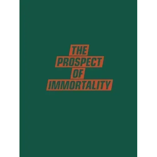 The Prospect of Immortality
