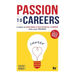 Passion to Careers: Nine steps to build a successful career from your passion