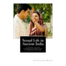 Sexual Life in Ancient India: A Study in the Comparative History of Indian Culture