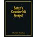 Satan's Counterfeit Gospel