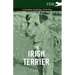 The Irish Terrier - A Complete Anthology of the Dog