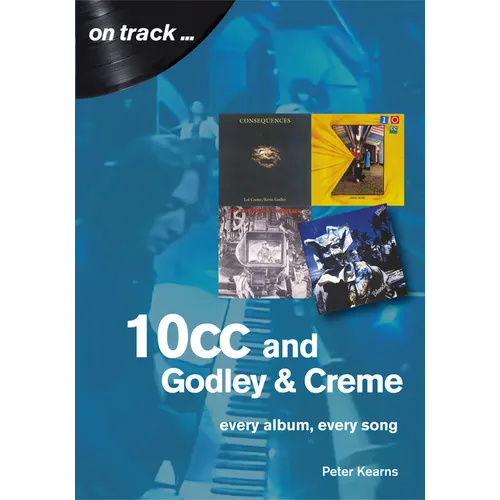 10cc: Every Album, Every Song