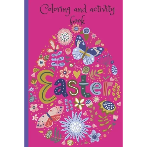 Easter Coloring and Activity Book: 120 Super cute Coloring and Activity pages