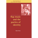 Rap Music and the Poetics of Identity