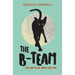 The B-Team: The Case of the Angry First Wife