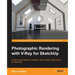 Photographic Rendering with V-Ray for SketchUp: Turn your 3D modeling into photographic realism with this superb guide for SketchUp users. Through con