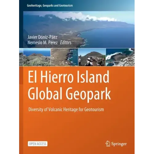 El Hierro Island Global Geopark: Diversity of Volcanic Heritage for Geotourism