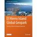 El Hierro Island Global Geopark: Diversity of Volcanic Heritage for Geotourism