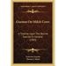 Guenon on Milch Cows: A Treatise Upon the Bovine Species in General (1883)