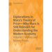 Explorations in Marx's Theory of Price-Why Marx Is Still Relevant for Understanding the Modern Economy: Volume I: Money and Money Prices