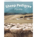 Sheep Pedigree Forms: Keep Records of your Herd's Bloodlines with 40 Easy-to-Use Three Generation Pedigree Templates: Just Fill in the Infor
