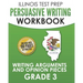 ILLINOIS TEST PREP Persuasive Writing Workbook Grade 3: Writing Arguments and Opinion Pieces