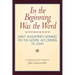 In the Beginning Was the Word: Saint Augustine's Homilies on the Gospel according to John: Saint Augustine's Homilies on the Gospel according to John