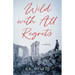 Wild with All Regrets