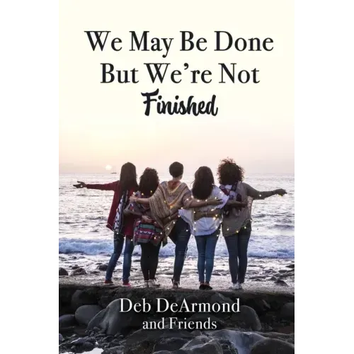 We May Be Done, But We're Not Finished
