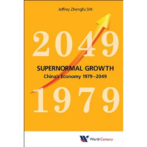 Supernormal Growth: China's Economy 1979-2049
