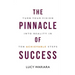 The Pinnacle of Success - Turn Your Vision into Reality in Ten Achievable Steps
