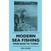 Modern Sea Fishing - From Bass To Tunny