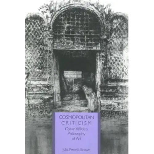 Cosmopolitan Criticism: Oscar Wilde's Philosophy of Art