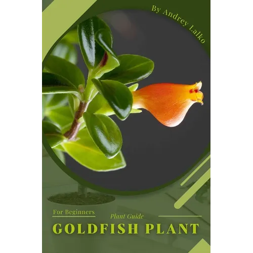 Goldfish Plant: Plant Guide