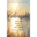 Colossians: The Gospel, the Church, and the New Humanity in Christ