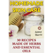Homemade Skin Care: 30 Recipes Made of Herbs and Essential Oils: (Natural Skin Care, Natural Beauty Book)