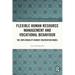 Flexible Human Resource Management and Vocational Behaviour: The Employability Market Orientation Model