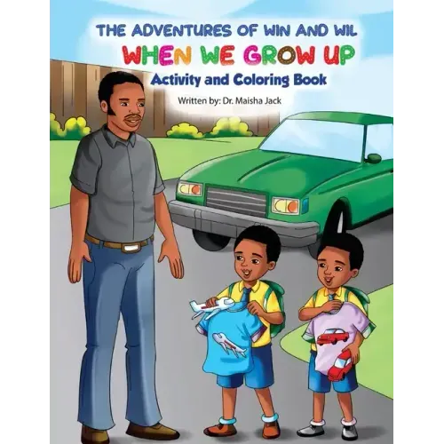 The Adventures of Win and Wil: When We Grow Up Activity and Coloring Book