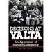 Decisions at Yalta: An Appraisal of Summit Diplomacy
