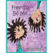 Free To Be Me