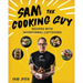 Sam the Cooking Guy: Recipes with Intentional Leftovers