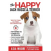The Happy Jack Russell Terrier: Raise Your Puppy to a Happy, Well-Mannered Dog (Happy Paw Series)