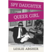 Spy Daughter, Queer Girl: In Search of Truth and Acceptance in a Family of Secrets