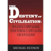 The Destiny of Civilization: Finance Capitalism, Industrial Capitalism or Socialism
