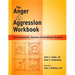 Anger and Agression Workbook: Self-Assessments, Exercises and Educational Handouts