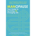 Manopause: Your Guide to Surviving His Changing Life