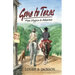 Gone to Texas: From Virginia to Adventure