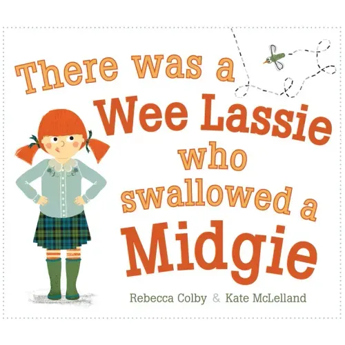 There Was a Wee Lassie Who Swallowed a Midgie
