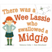 There Was a Wee Lassie Who Swallowed a Midgie