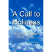 A Call To Holiness: A Call To The Church To Leave Harlot Babylon
