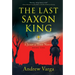 The Last Saxon King: A Jump in Time Novel, Book One