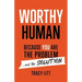 Worthy Human: Because You Are the Problem and the Solution