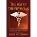The Way of the Physician: Recovering the Heart of Medicine