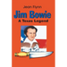 Jim Bowie: A Texas Legend