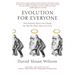 Evolution for Everyone: How Darwin's Theory Can Change the Way We Think about Our Lives