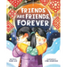 Friends Are Friends, Forever