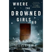 Where the Drowned Girls Go