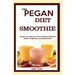 The Pegan Diet Smoothie: Recipes to help you reverse disease optimize health, longevity, and performance.