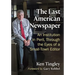 The Last American Newspaper: An Institution in Peril, Through the Eyes of a Small-Town Editor
